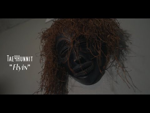 Tae4Hunnit - Flyin (Official Video) 2020