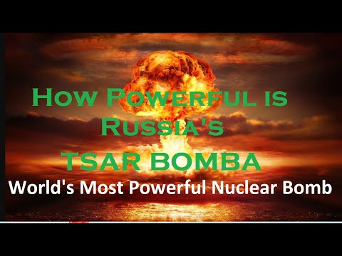 Which country has world's most powerful nuclear bomb?