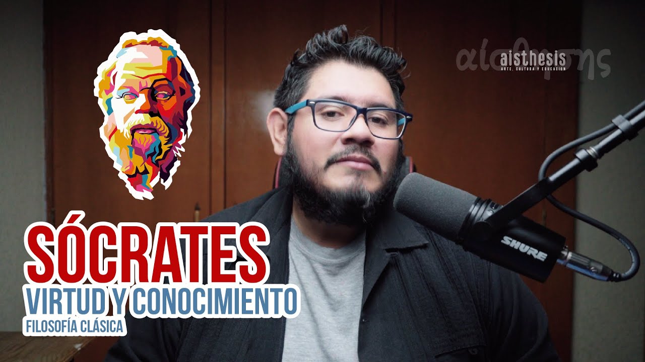 Filosofía Clásica, SÓCRATES: Virtud y Conocimiento