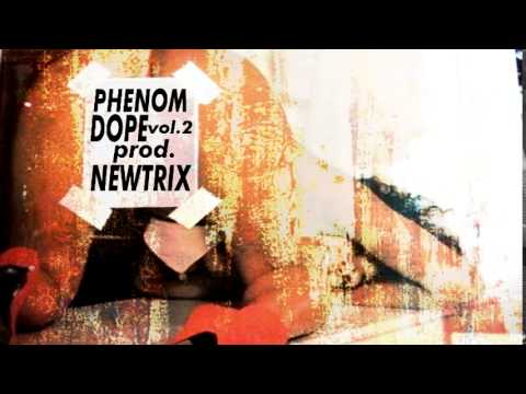 Phenom Dope Vol 2 Prod Newtrix
