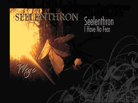Seelenthron | I Have No Fear