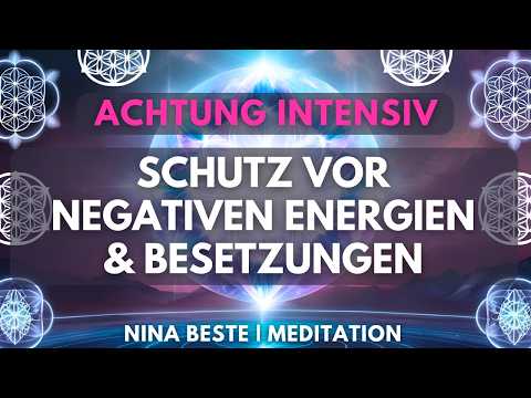 Befreie & schütze DICH vor negativen Energien, Besetzungen & Fremdenergien | Geführte Meditation