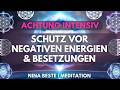 Befreie Schütze DICH Vor Negativen Energien Besetzungen Fremdenergien Geführte Meditation