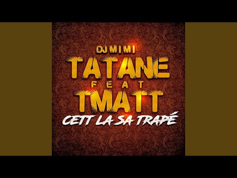Cette la sa trapé (feat. T Matt)