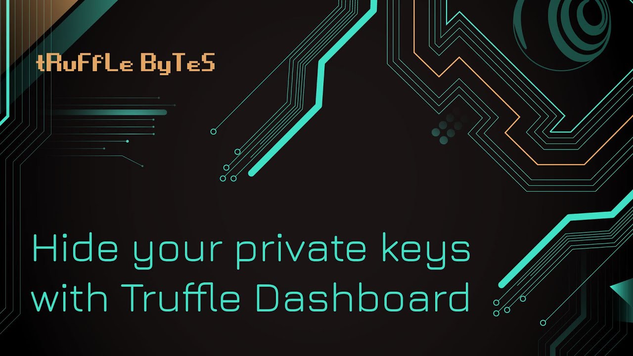 Hide your Private Keys with Truffle Dashboard