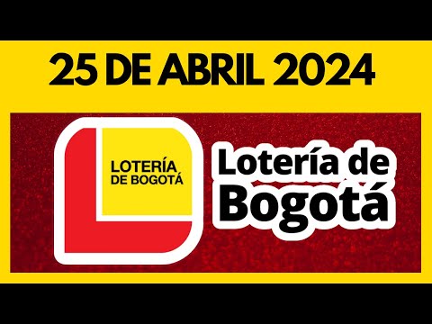Resultado LOTERIA DE BOGOTA JUEVES 25 de abril de 2024 💫✅💰 ULTIMO SORTEO