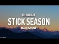 Noah Kahan - Stick Season (Lyrics) [1HOUR]