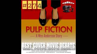 #274 "We sing covers of songs, It's all from our mouths!" The Best Cover Movie Debate