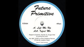 Future Primitive - Infect Me