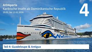 AIDAperla - Karibische Inseln ab Dom. Republik (2026): Teil 4 (Guadeloupe & Antigua)