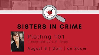 Sisters in Crime: Plotting 101 with Lori Ryan