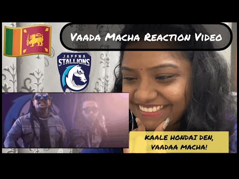 Vaada Macha (வாடா மச்சா) Reaction Video | La Signore ft. Dinesh Gamage | Jaffna Stallions Theme Song