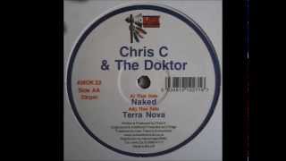 Chris C & The Doktor ‎– Naked