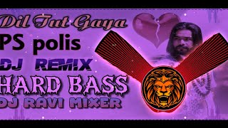 Download lagu Dil Tut Gya PS Polist DJ Remix 🔥 Hard Bass 2026 |   Bhole BaBa Song PS Polist DJ Ravi | New DJ Song mp3