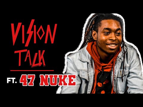 VISION TALK : 47 NUKE TALKS BEING FROM THE NAWF, EARLY INFLUENCES, MAKING MUSIC & MORE..