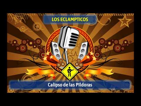 Calipso de las Pildoras - Los Eclampticos / El Salvador