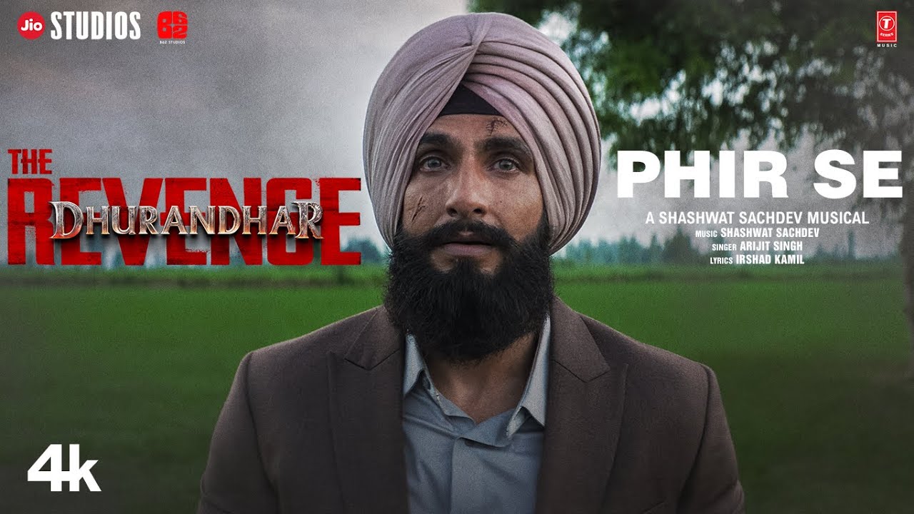 PHIR SE | Dhurandhar The Revenge | Ranveer Singh | Shashwat S, Arijit Singh, Irshad K | Aditya Dhar 