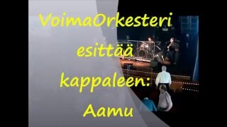 VoimaOrkesteri / Aamu