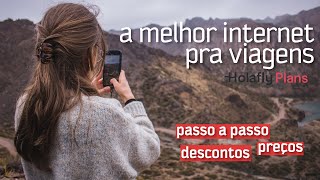HOLAFLY PLANS: a solução perfeita de internet para viajantes | como funciona, preços e DESCONTO!
