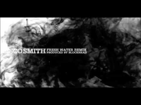 Bisco Smith - Fresh Water - Blockhead Remix