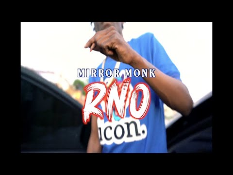 Mirror Monk - RNO (Official Video) Dir. By: @Rydahs305