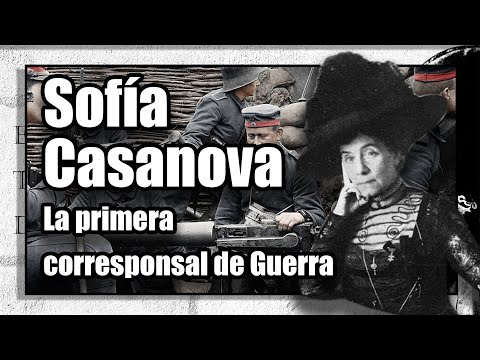 SOFÍA CASANOVA – La primera mujer corresponsal de guerra española