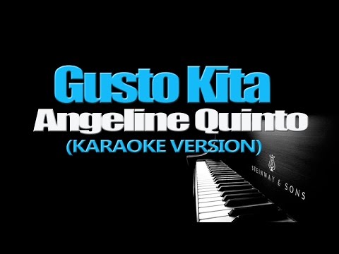 GUSTO KITA - Angeline Quinto (KARAOKE VERSION)