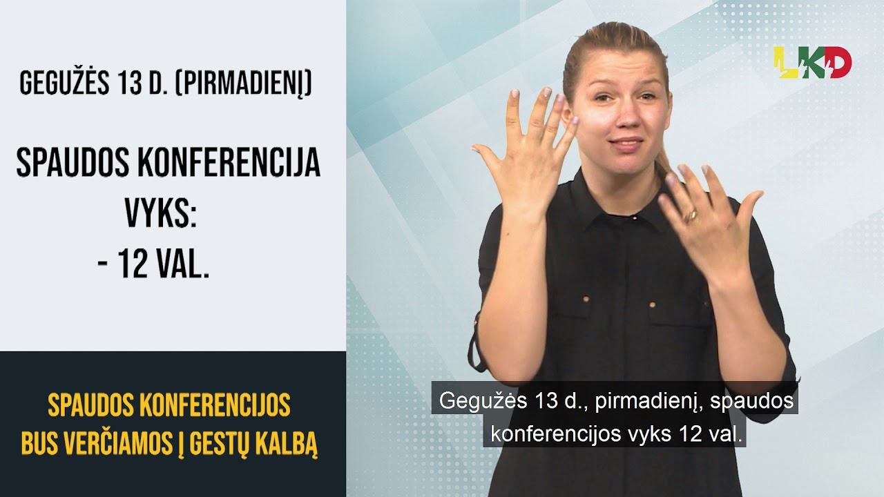 Spaudos konferencijos bus verčiamos į gestų kalbą