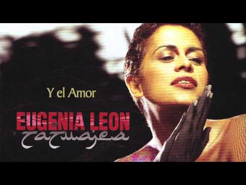 Y el Amor. Eugenia León