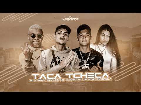LABRA STYLOS, MC CLARK, MC TH & MC MAGRELA - TACA TCHECA ( REMIX BREGA FUNK )
