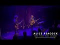 Alice Peacock - Didn't Have To Be So Good (LIVE)