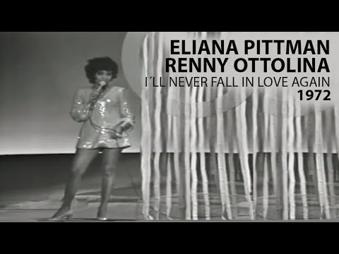 Eliana Pittman | Renny Ottolina | Burt Bacharach | I'll Never Fall In Love Again (extracto) | 1972