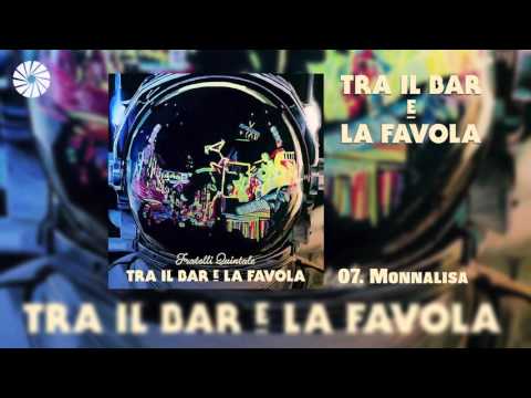 Fratelli Quintale - Monnalisa (Audio HQ)