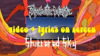 Psychotic Waltz-Shattered Sky (video + lyrics on screen)