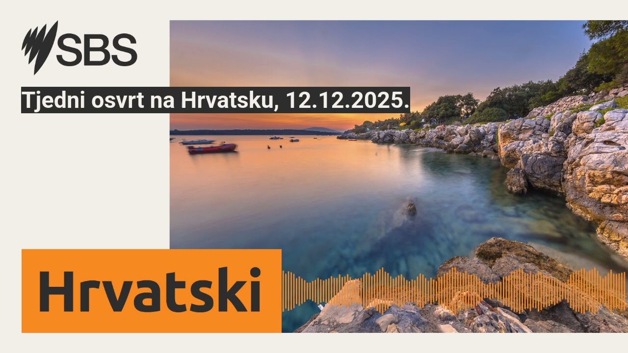 Tjedni osvrt na Hrvatsku, 12.12.2025. | SBS Croatian - SBS na hrvatskom