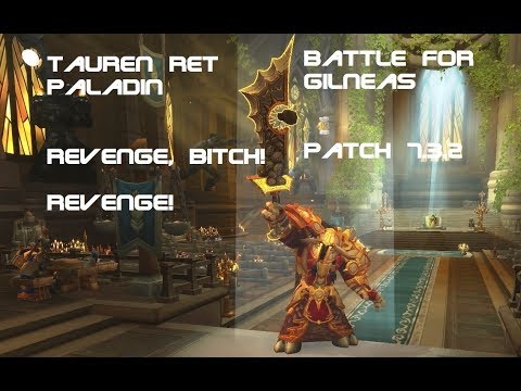 Tauren Ret Paladin PVP BG 7.3.2 - Revenge, Bitch! Revenge!
