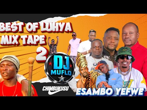DJ MUFLO| BEST OF LUHYA MIXTAPE 2| MATATA 24, STEVE KAY, OPETA WA MUSUNGU, SAMMY MANGARA 
