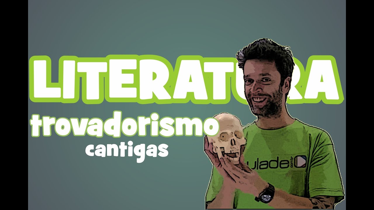 Literatura Portuguesa - Trovadorismo (Cantigas)