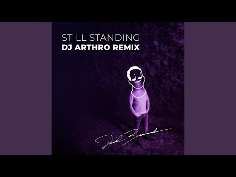Still Standing (Dj Arthro Remix)
