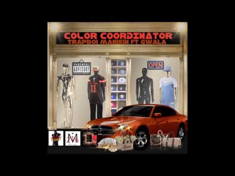 Trapboi Manikin ft Gwala- COLOR COORDINATOR