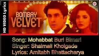 &quot;Mohabbat Buri Bimari&quot; Lyrics | Bombay Velvet | Anushka Sharma | Ranbir Kapoor