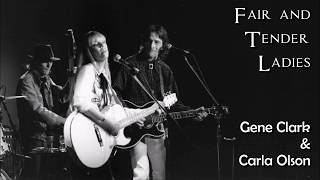 Gene Clark &amp; Carla Olson  - Fair and Tender Ladies