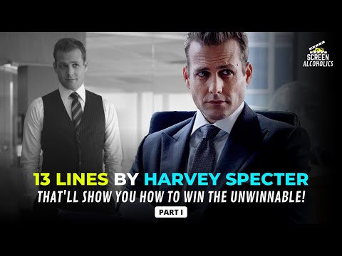 13 Lines By Harvey Specter That'll Show You How To Win The Unwinnable! - PART 1