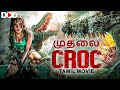 முதலை CROC Hollywood Tamil Dubbed Creature Movie