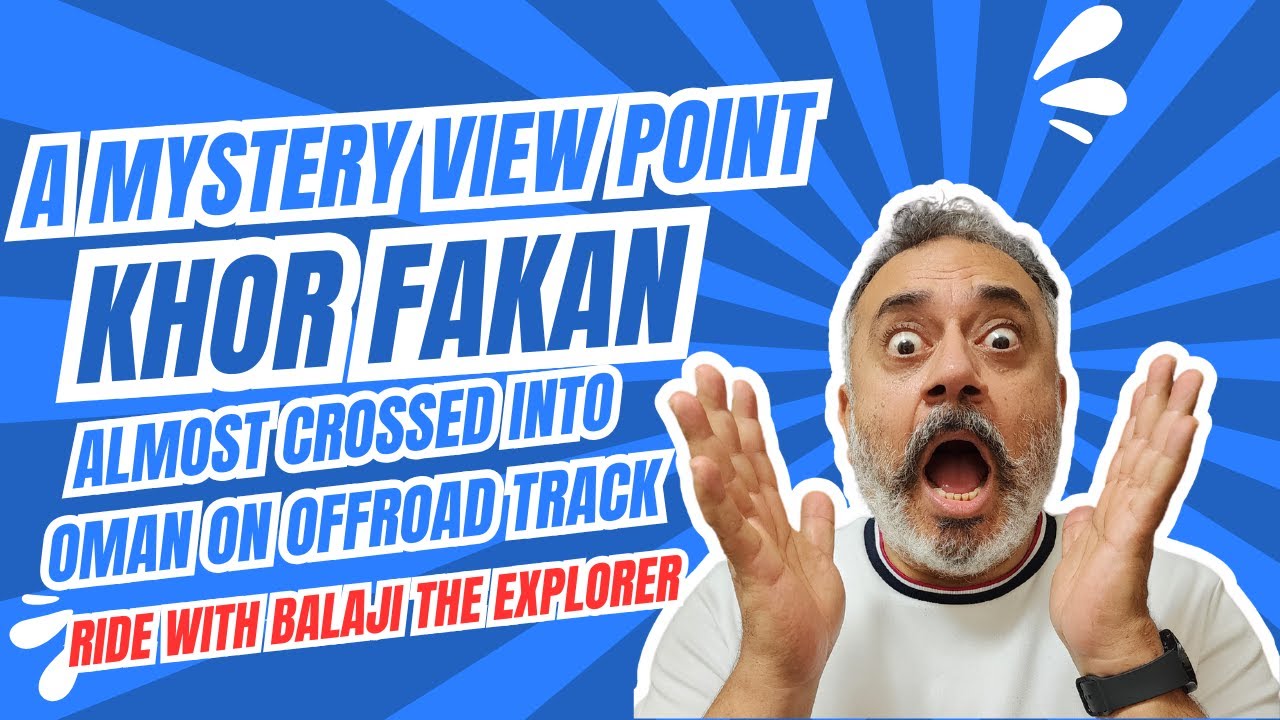 The Hidden Viewpoint Above Khor Fakkan — Riding to Al Suhub with Balaji the Tour Guide — watch the ride video