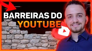 Barreiras que te IMPEDEM CRESCER no Youtube - Como Crescer no Youtube [ dicas para o youtube]