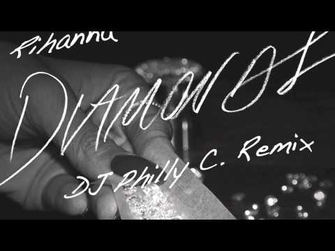 Rihanna - Diamonds Philly C Remix