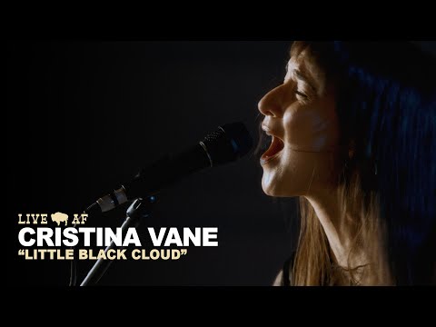 Cristina Vane | Little Black Cloud | Live AF