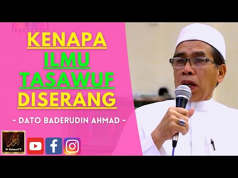 Dato Syeikh Baderudin Ahmad - KENAPA ILMU TASAWUF DISERANG