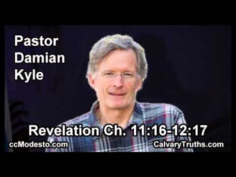 66 Revelation 11:16-12:17 - Pastor Damian Kyle - Bible Studies